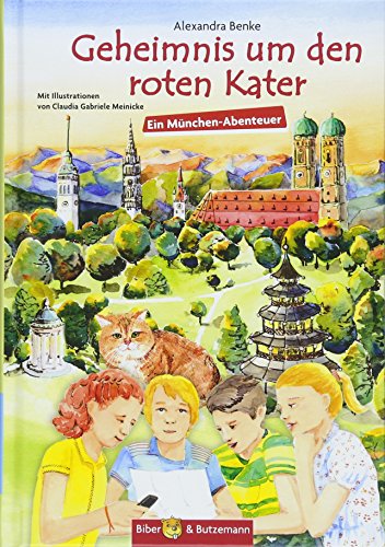 Geheimnis um den roten Kater - Ein München-Abenteuer: Kinderkrimi, Ferienabenteuer und Reiseführer München für Kinder