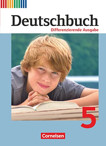 Deutschbuch - Sprach- und Lesebuch - Differenzierende Ausgabe 2011 - 5. Schuljahr: Schulbuch (Deutschbuch, Differenzierende Ausgabe 2011, 5. Schuljahr) von Cornelsen Verlag GmbH