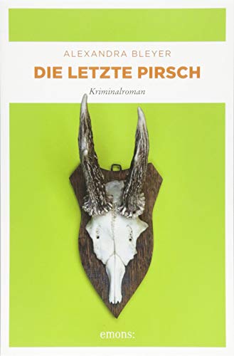 Die letzte Pirsch: Kriminalroman (Sepp Flattacher) von Emons Verlag