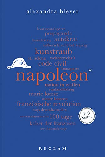 Napoleon. 100 Seiten: Bleyer, Alexandra – 48 (Reclam 100 Seiten)