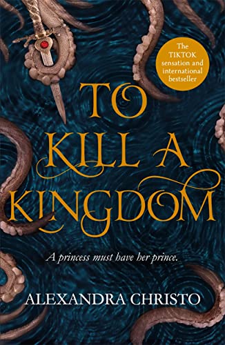 To Kill a Kingdom: TikTok made me buy it! The dark and romantic YA fantasy for fans of Leigh Bardugo and Sarah J Maas (Hundred Kingdoms, 1) von Hot Key Books
