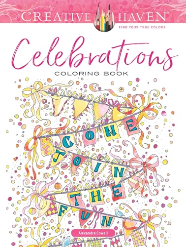 Creative Haven Celebrations Coloring Book (Adult Coloring) (Adult Coloring Books: Holidays & Celebrations)