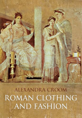 Roman Clothing and Fashion von Amberley Publishing