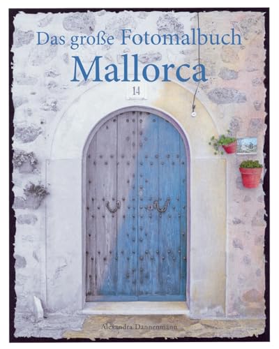 Das große Fotomalbuch Mallorca: Malbuch mit Graustufenfotos für Erwachsene Das große Fotomalbuch Mallorca: Malbuch mit Graustufenfotos für Erwachsene von CREATESPACE