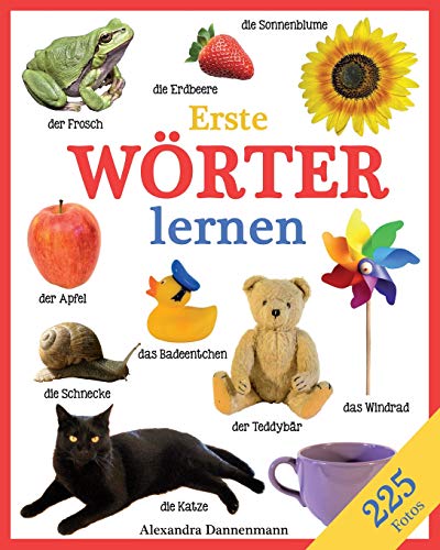 Erste Wörter lernen - Ein Lernbilderbuch mit 225 Fotos. Ab 18 Monaten. Erste Wörter lernen - Ein Lernbilderbuch mit 225 Fotos. Ab 18 Monaten. von CREATESPACE