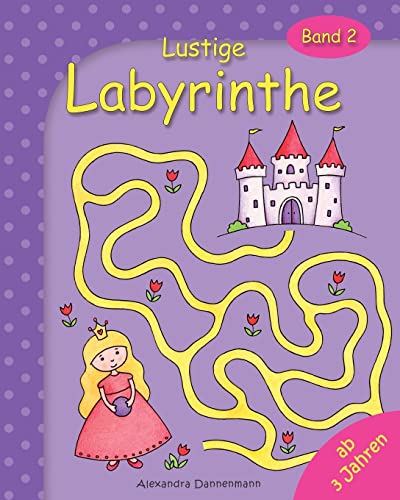 Lustige Labyrinthe Band 2: Rätselspaß für Kinder ab 3 Jahren (Labyrinthe für Kinder) von CREATESPACE