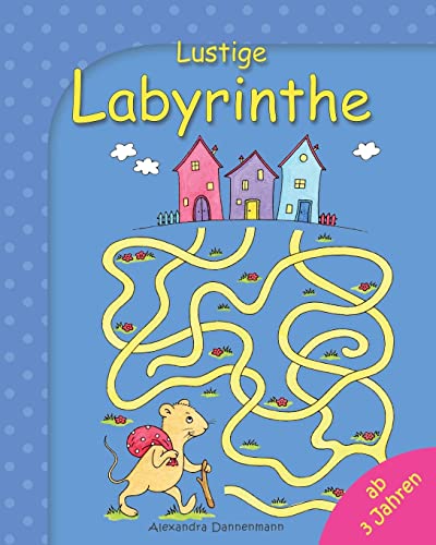 Lustige Labyrinthe: Rätselspaß für Kinder ab 3 Jahren (Labyrinthe für Kinder) Lustige Labyrinthe: Rätselspaß für Kinder ab 3 Jahren (Labyrinthe für Kinder) von CREATESPACE