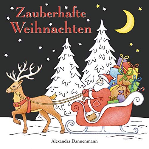 Zauberhafte Weihnachten: ein Weihnachtsmalbuch mit schwarzem Hintergrund für herrlich leuchtende Farben (Zauberhafte Weihnachten (schwarzer Hintergrund), Band 1) Zauberhafte Weihnachten: ein Weihnachtsmalbuch mit schwarzem Hintergrund für herrlich leuchtende Farben (Zauberhafte Weihnachten (schwarzer Hintergrund), Band 1)