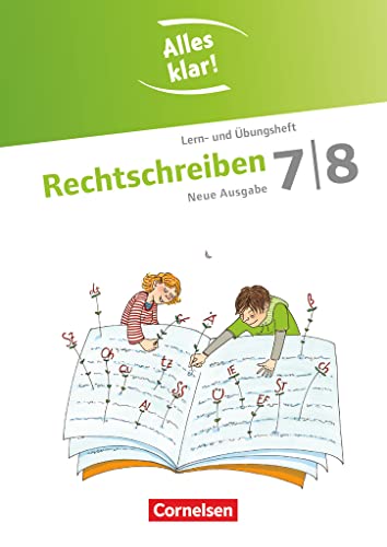 Alles klar! - Deutsch - Sekundarstufe I - 7./8. Schuljahr: Rechtschreiben - Lern- und Übungsheft mit beigelegtem Lösungsheft von Cornelsen Verlag GmbH