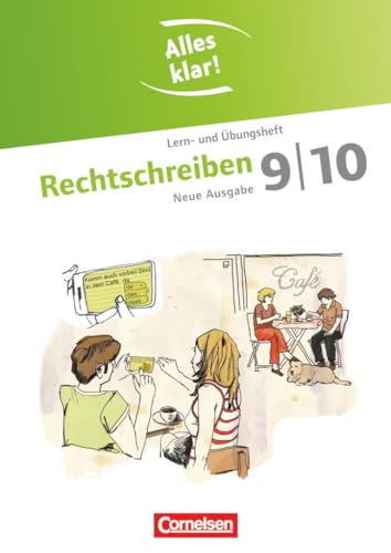 Alles klar! - Deutsch - Sekundarstufe I - 9./10. Schuljahr: Rechtschreiben - Lern- und Übungsheft mit beigelegtem Lösungsheft von Cornelsen Verlag GmbH
