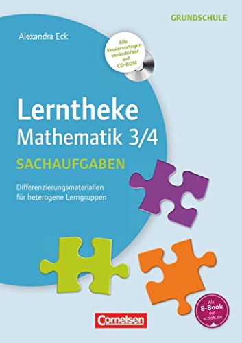 Lerntheke Grundschule - Mathe: Sachaufgaben 3/4 - Differenzierungsmaterial für heterogene Lerngruppen - Kopiervorlagen mit CD-ROM von Cornelsen Verlag Scriptor
