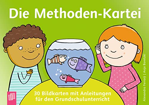 Die Methoden-Kartei: 30 Bildkarten mit Anleitungen für den Grundschulunterricht von Verlag An Der Ruhr