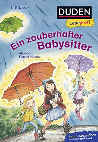 Duden Leseprofi – Ein zauberhafter Babysitter, 1. Klasse: Kinderbuch für Erstleser ab 6 Jahren