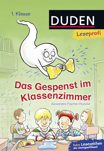 Duden Leseprofi – Das Gespenst im Klassenzimmer, 1. Klasse: Kinderbuch für Erstleser ab 6 Jahren