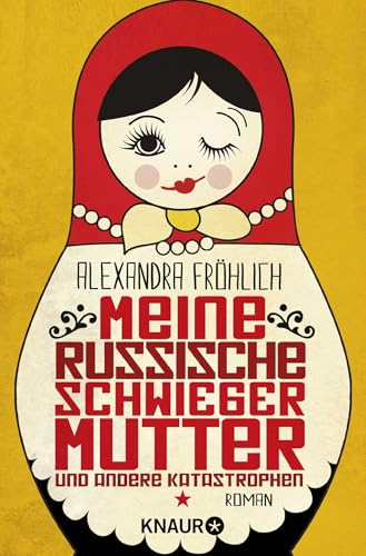 Meine russische Schwiegermutter und andere Katastrophen: Roman von Droemer Knaur*