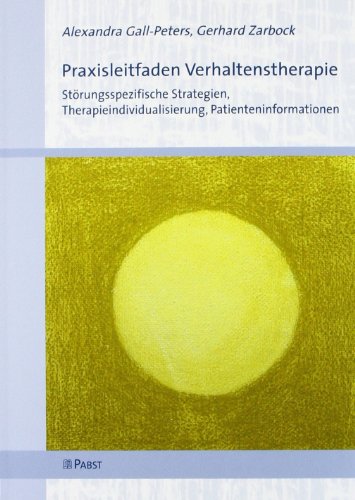 Praxisleitfaden Verhaltenstherapie: Störungsspezifische Strategien, Therapieindividualisierung, Patienteninformationen von Pabst, Wolfgang Science