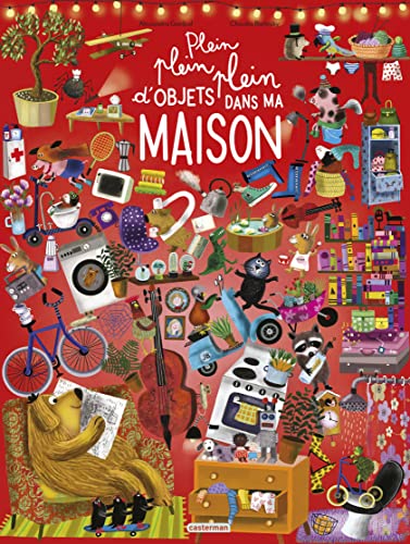 Plein plein plein - Plein Plein Plein d'objets dans ma maison: Un imagier giga extra Plein plein plein - Plein Plein Plein d'objets dans ma maison: Un imagier giga extra