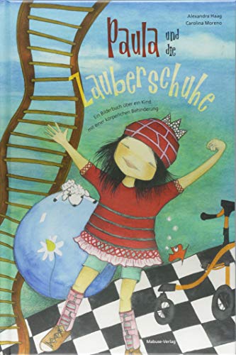 Paula und die Zauberschuhe. Ein Bilderbuch über ein Kind mit einer körperlichen Behinderung von Mabuse-Verlag GmbH