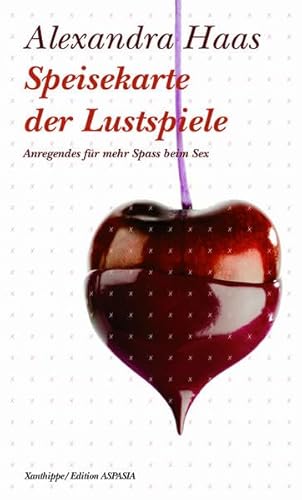 Speisekarte der Lustspiele: Anregendes für mehr Spass beim Sex
