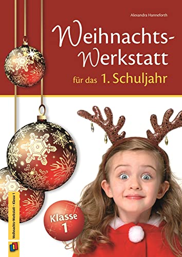 Die Weihnachts-Werkstatt für das 1. Schuljahr