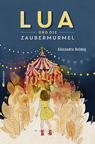 Lua und die Zaubermurmel von mixtvision Medienges.mbH