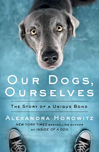 Our Dogs, Ourselves von Simon & Schuster