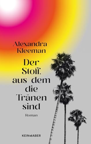 Der Stoff, aus dem die Tränen sind von Kein + Aber