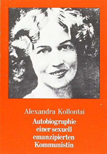 Autobiografie einer sexuell emanzipierten Kommunistin: Mit e. Nachw. hrsg. v. Iring Fetscher