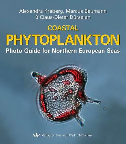 Coastal Phytoplankton: Photo Guide for Northern European Seas von Pfeil, Dr. Friedrich