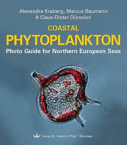 Coastal Phytoplankton: Photo Guide for Northern European Seas von Pfeil, Dr. Friedrich