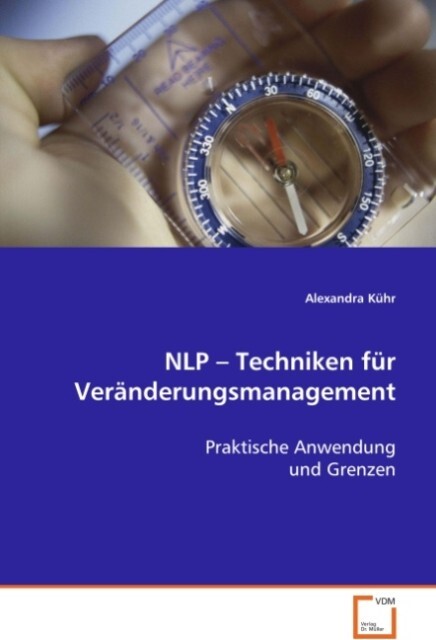NLP Techniken für Veränderungsmanagement von VDM Verlag Dr. Müller