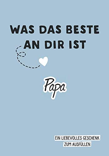 Was das Beste an dir ist, Papa: Ein liebevolles Geschenk zum Ausfüllen von Selbstimpuls Verlag