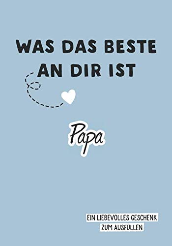 Was das Beste an dir ist, Papa: Ein liebevolles Geschenk zum Ausfüllen von Selbstimpuls Verlag