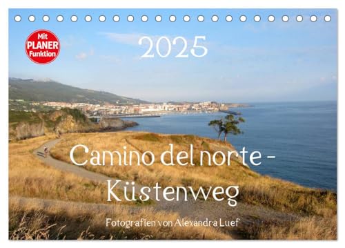 Camino del norte - Küstenweg (Tischkalender 2025 DIN A5 quer), CALVENDO Monatskalender von CALVENDO