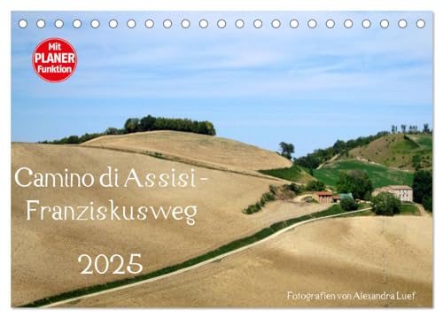 Camino di Assisi - Franziskusweg (Tischkalender 2025 DIN A5 quer), CALVENDO Monatskalender