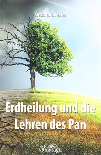 Erdheilung und die Lehren des Pan von Smaragd Verlag