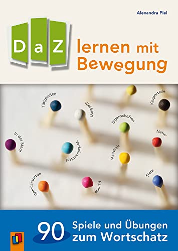 DaZ lernen mit Bewegung: 90 Spiele und Übungen zum Wortschatz von Verlag An Der Ruhr