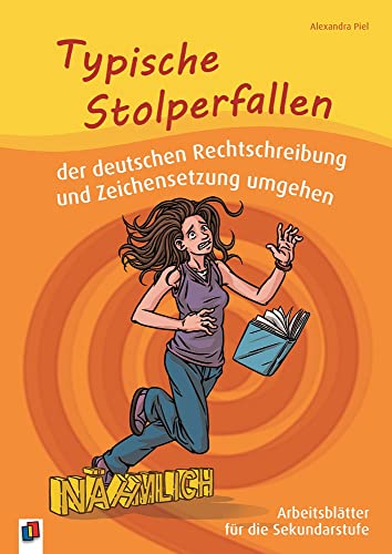 Typische Stolperfallen der deutschen Rechtschreibung und Zeichensetzung umgehen: Arbeitsblätter für die Sekundarstufe