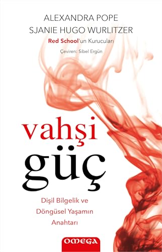 Vahşi Güç: Dişil Bilgelik ve Döngüsel Yaşamın Anahtarı von Omega Yayınları