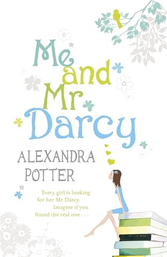 Me and Mr Darcy: A feel-good, laugh-out-loud romcom from the author of CONFESSIONS OF A FORTY-SOMETHING F##K UP! Me and Mr Darcy: A feel-good, laugh-out-loud romcom from the author of CONFESSIONS OF A FORTY-SOMETHING F##K UP!