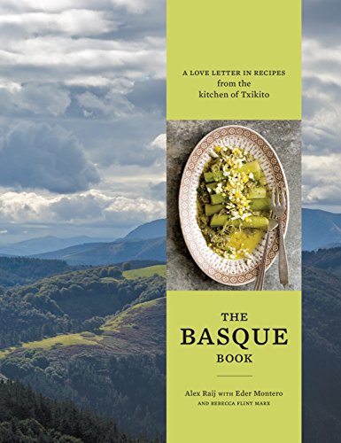 The Basque Book: A Love Letter in Recipes from the Kitchen of Txikito [A Cookbook] von Ten Speed Press
