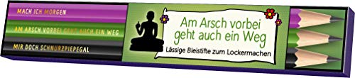 Am Arsch vorbei geht auch ein Weg – Lässige Bleistifte zum Lockermachen Am Arsch vorbei geht auch ein Weg – Lässige Bleistifte zum Lockermachen von MVG Moderne Vlgs. Ges.