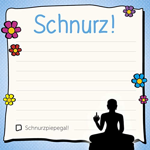 Am Arsch vorbei: Schnurz! – Klebezettel