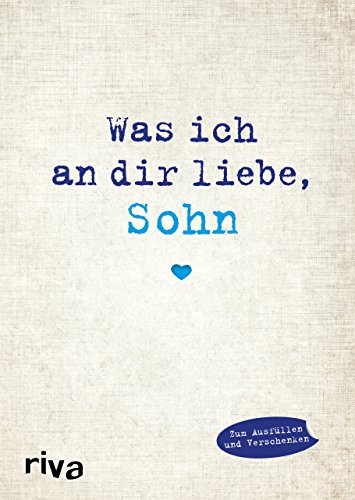 Was ich an dir liebe, Sohn: Eine originelle Liebeserklärung zum Ausfüllen und Verschenken (WIADL, Band 8) Was ich an dir liebe, Sohn: Eine originelle Liebeserklärung zum Ausfüllen und Verschenken (WIADL, Band 8)