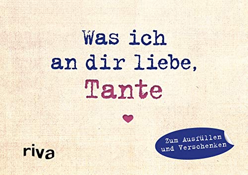 Was ich an dir liebe, Tante – Miniversion: Zum Ausfüllen und Verschenken von RIVA