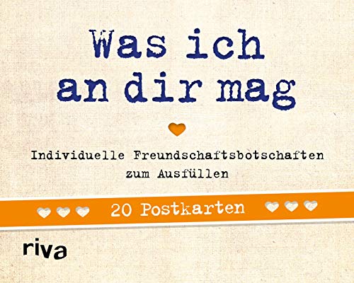 Was ich an dir mag – 20 Postkarten: Individuelle Freundschaftsbotschaften zum Ausfüllen von riva Verlag