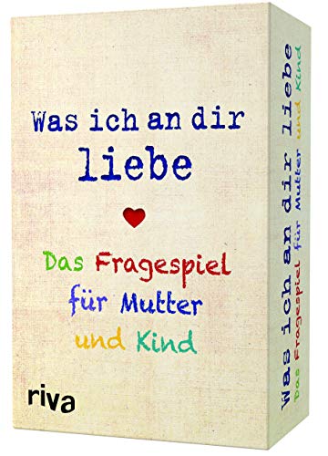 Was ich an dir liebe – Das Fragespiel für Mutter und Kind von riva Verlag