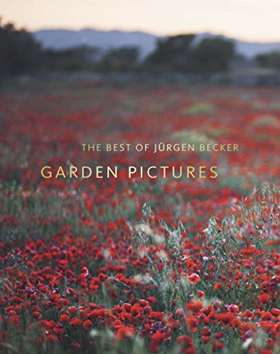 The Best of Jürgen Becker Garden Pictures: Sonderedition: Sonderedition. Dtsch.-Engl.