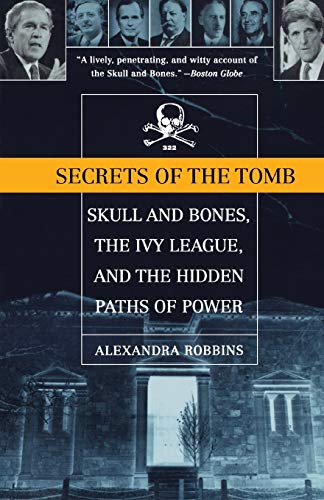 Secrets of the Tomb: Skull And Bones, The Ivy League, And the Hidden Paths Of Power von Back Bay Books