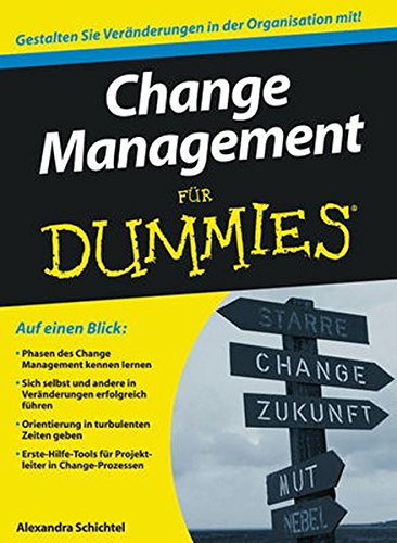Change Management für Dummies von Wiley-VCH Verlag GmbH & Co. KGaA